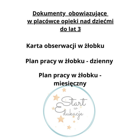 Dokumenty  obowiązujące  w placówce opieki nad dziećmi do lat 3